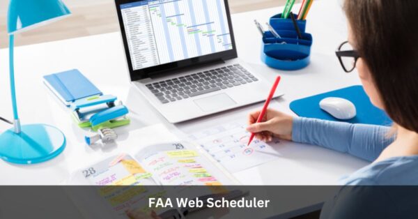 Efficient Task Management Made Easy with FAA Web Scheduler