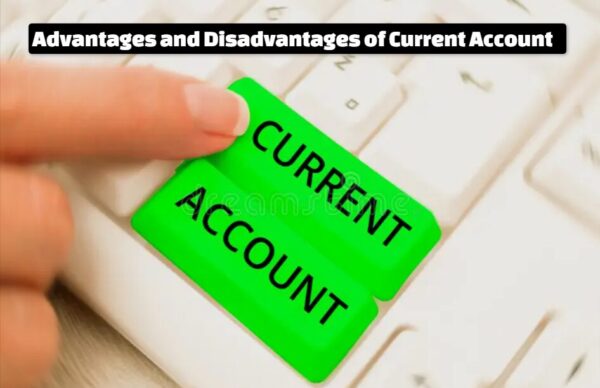 Advantages and Disadvantages of Current Account