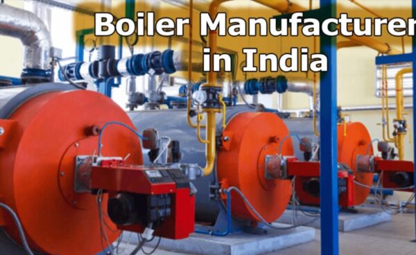 Top 10 Best Boiler Manufacturers In India